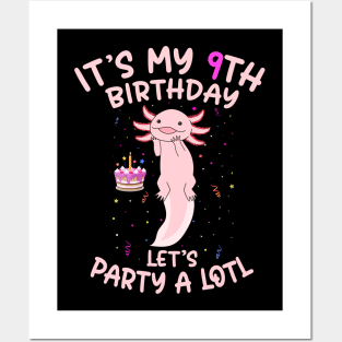 Axolotl Fish its My 9th Birthday I'm 9 Year Old lets party Posters and Art